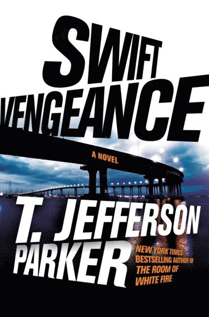 T. Jefferson Parker - Swift Vengeance, E-bok