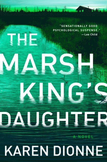 Karen Dionne - Marsh King's Daughter, E-bok