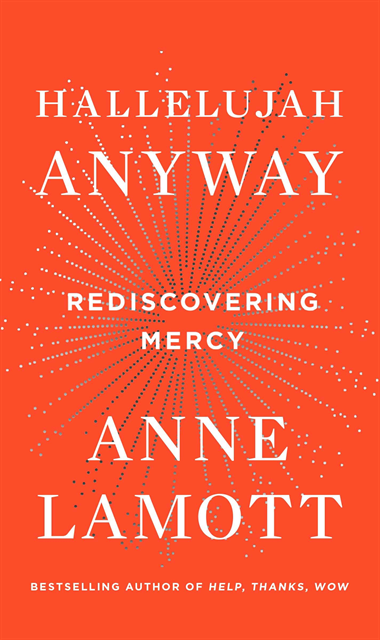 Anne Lamott - Hallelujah Anyway, E-bok