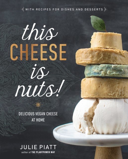 Julie Piatt - This Cheese is Nuts!, E-bok