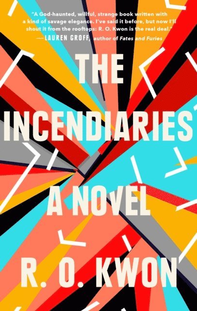 R. O. Kwon - Incendiaries, E-bok