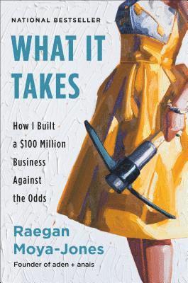 Raegan Moya-Jones - What It Takes, Inbunden. Tillgänglighet: Lägg i varukorg