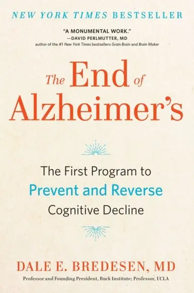 Dale Bredesen - End of Alzheimer's, E-bok