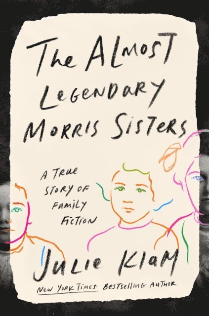 Julie Klam - Almost Legendary Morris Sisters, E-bok