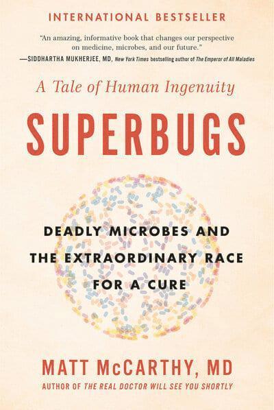 Matt McCarthy - Superbugs: Deadly Microbes and the Extraordinary Race for a Cure: A Tale of Human Ingenuity, Häftad