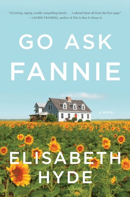 Elisabeth Hyde - Go Ask Fannie, E-bok