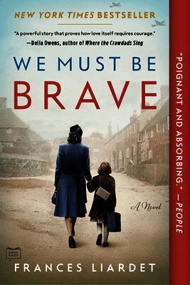 Frances Liardet - We Must Be Brave, Häftad