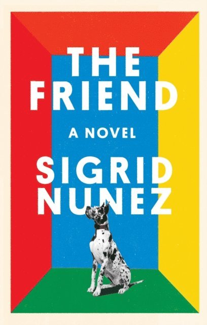 Sigrid Nunez - Friend (National Book Award Winner), E-bok