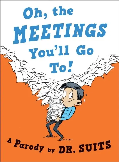 Dr. Suits - Oh, The Meetings You'll Go To!, E-bok. Tillgänglighet: Lägg i varukorg