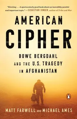 Matt Farwell, Michael Ames - American Cipher: Bowe Bergdahl and the U.S. Tragedy in Afghanistan, Häftad. Tillgänglighet: Lägg i varukorg