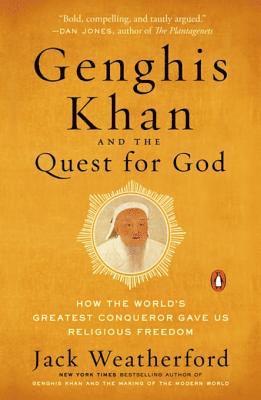 Jack Weatherford - Genghis Khan and the Quest for God, E-bok