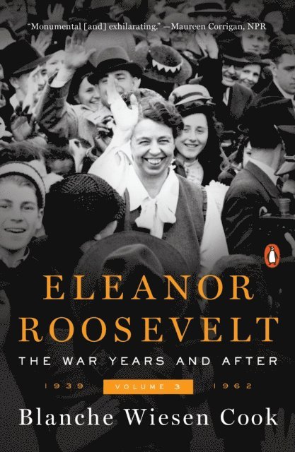 Blanche Wiesen Cook - Eleanor Roosevelt, Volume 3, E-bok