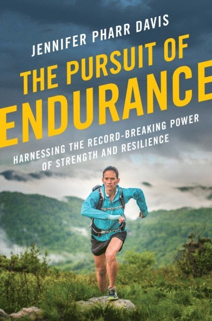 Jennifer Pharr Davis - Pursuit of Endurance, E-bok