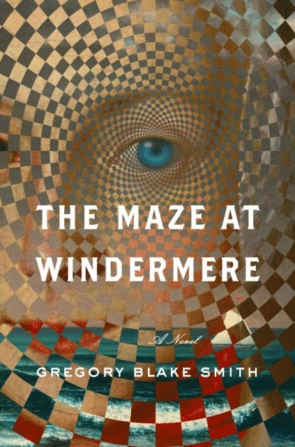 Gregory Blake Smith - Maze at Windermere, E-bok