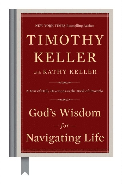 Kathy Keller, Timothy Keller - God's Wisdom for Navigating Life, E-bok