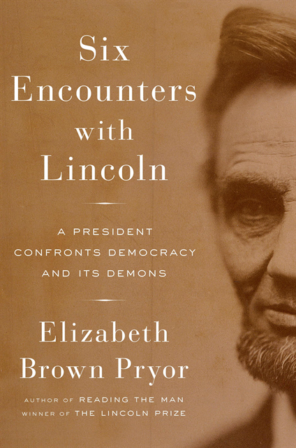 Elizabeth Brown Pryor - Six Encounters with Lincoln, E-bok