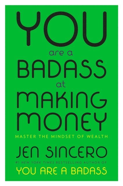 Jen Sincero - You Are a Badass at Making Money, E-bok