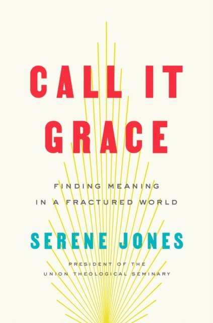 Serene Jones - Call It Grace, E-bok