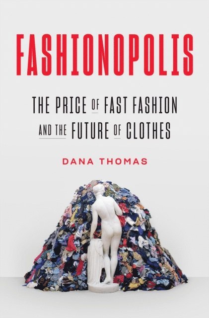 Dana Thomas - Fashionopolis, E-bok
