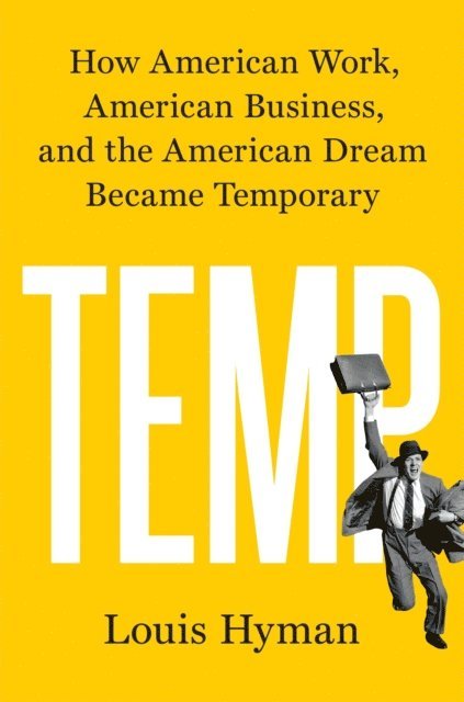Louis Hyman - Temp, E-bok
