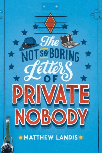 Matthew Landis - Not So Boring Letters of Private Nobody, E-bok
