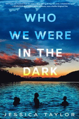 Jessica Taylor - Who We Were in the Dark, Inbunden. Tillgänglighet: Tillfälligt slut