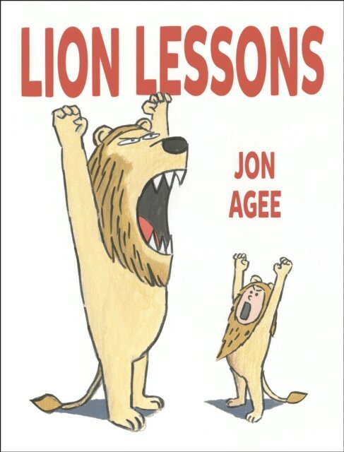 Jon Agee - Lion Lessons, E-bok