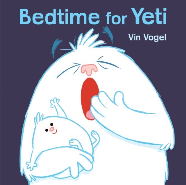 Vin Vogel - Bedtime for Yeti, E-bok