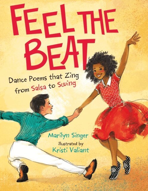 Marilyn Singer - Feel the Beat: Dance Poems that Zing from Salsa to Swing, E-bok