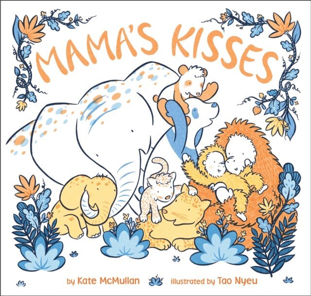 Kate McMullan - Mama's Kisses, E-bok