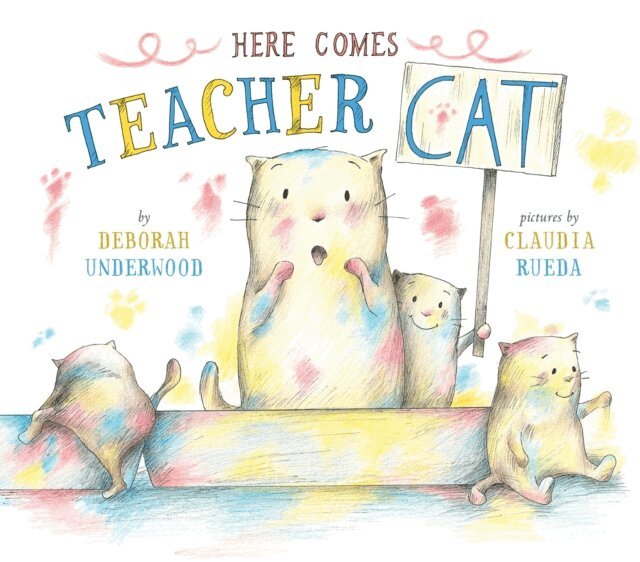 Deborah Underwood - Here Comes Teacher Cat, E-bok