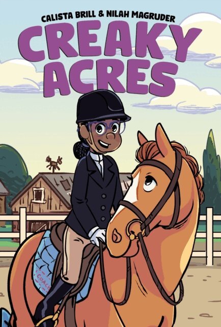 Nilah Magruder, Calista Brill - Creaky Acres: A Graphic Novel, E-bok