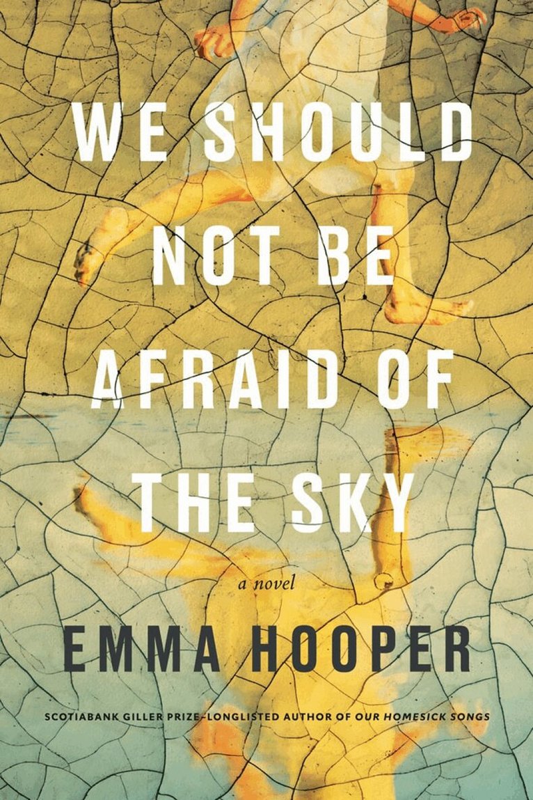 Emma Hooper - We Should Not Be Afraid Of The Sky, Inbunden