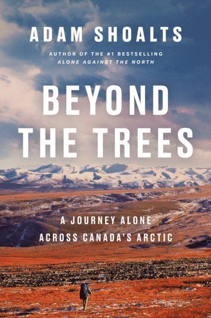 Adam Shoalts - Beyond the Trees, E-bok