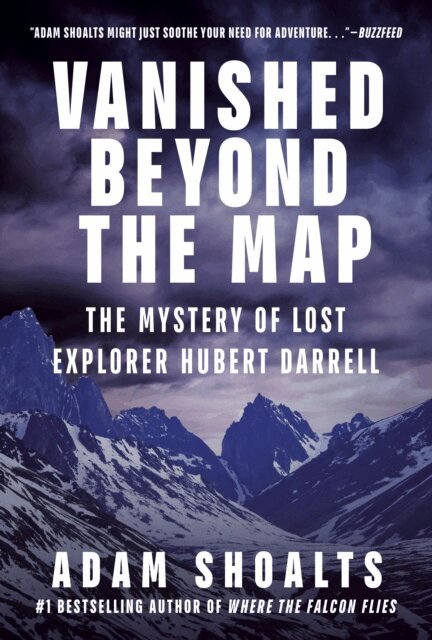 Adam Shoalts - Vanished Beyond the Map, E-bok