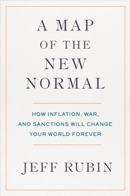 Jeff Rubin - Map of the New Normal, E-bok