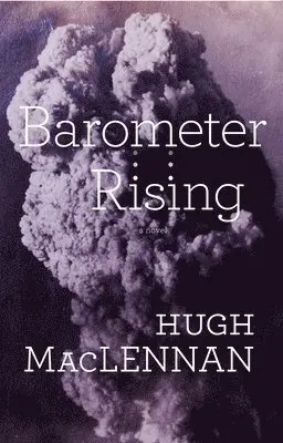 Hugh Maclennan - Barometer Rising, Häftad. Tillgänglighet: Lägg i varukorg
