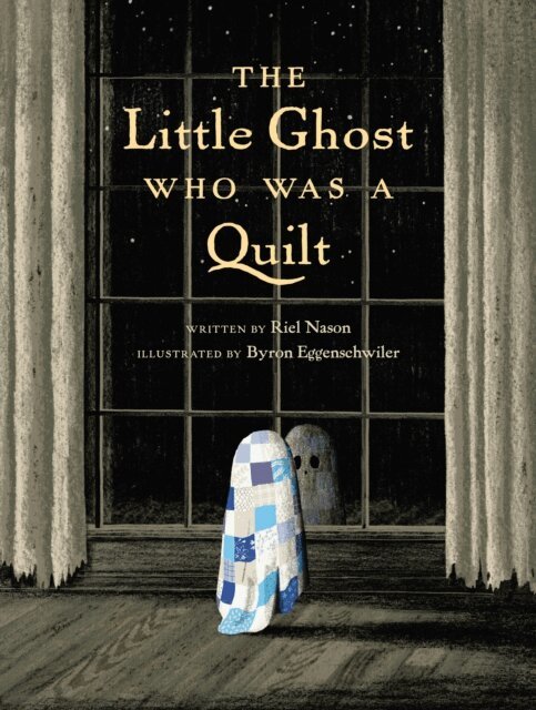 Riel Nason - Little Ghost Who Was a Quilt, E-bok