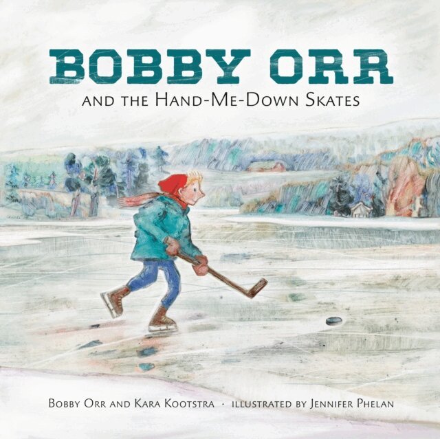 Bobby Orr, Kara Kootstra - Bobby Orr and the Hand-me-down Skates, E-bok. Tillgänglighet: Lägg i varukorg