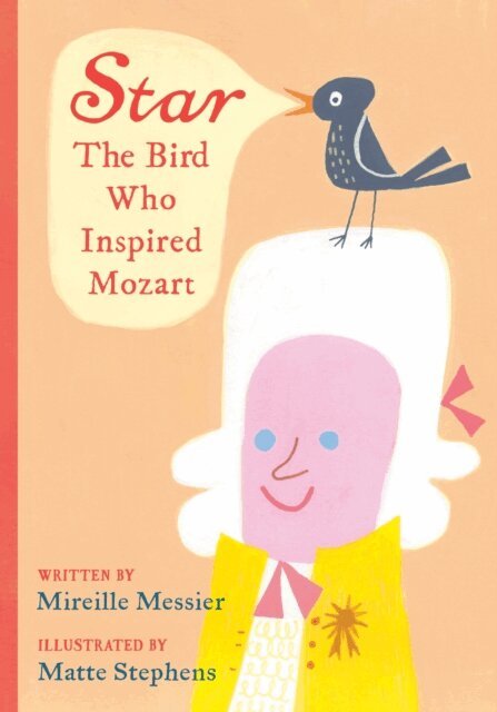Mireille Messier - Star: The Bird Who Inspired Mozart, E-bok