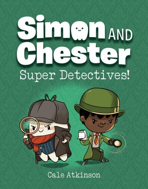 Cale Atkinson - Super Detectives! (Simon and Chester Book #1), E-bok