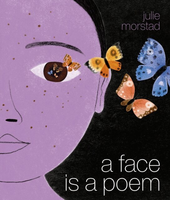 Julie Morstad - Face Is a Poem, E-bok