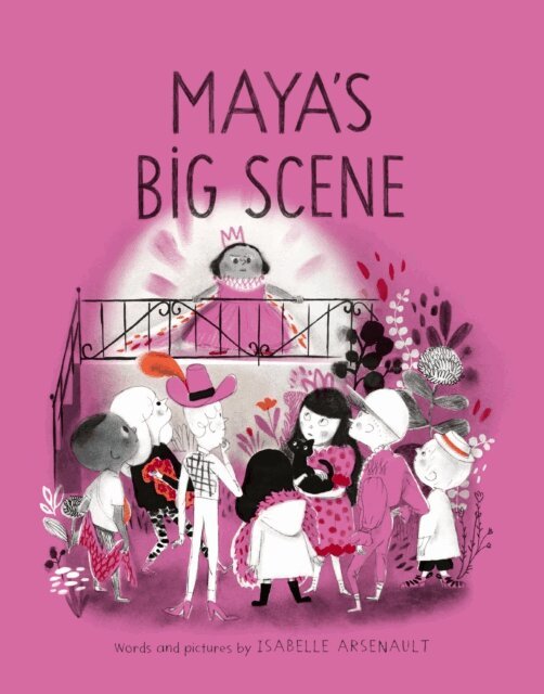 Isabelle Arsenault - Maya's Big Scene, E-bok
