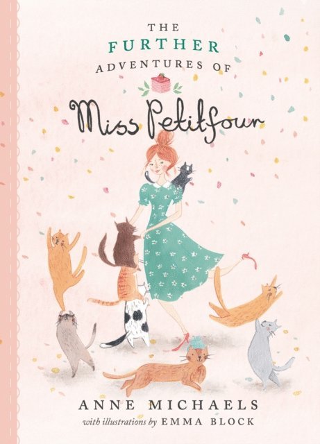 Anne Michaels - Further Adventures of Miss Petitfour, E-bok