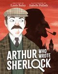 Arthur Who Wrote Sherlock