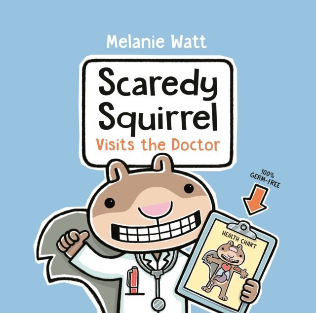 Melanie Watt - Scaredy Squirrel Visits the Doctor, E-bok