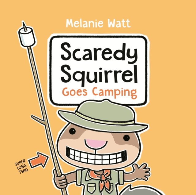 Melanie Watt - Scaredy Squirrel Goes Camping, E-bok