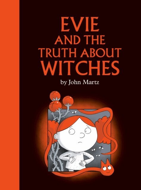 John Martz - Evie and the Truth about Witches, E-bok