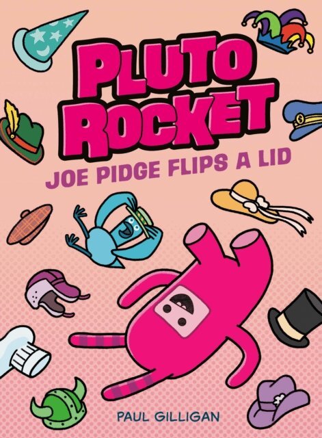 Paul Gilligan - Pluto Rocket: Joe Pidge Flips a Lid (Pluto Rocket #2), E-bok