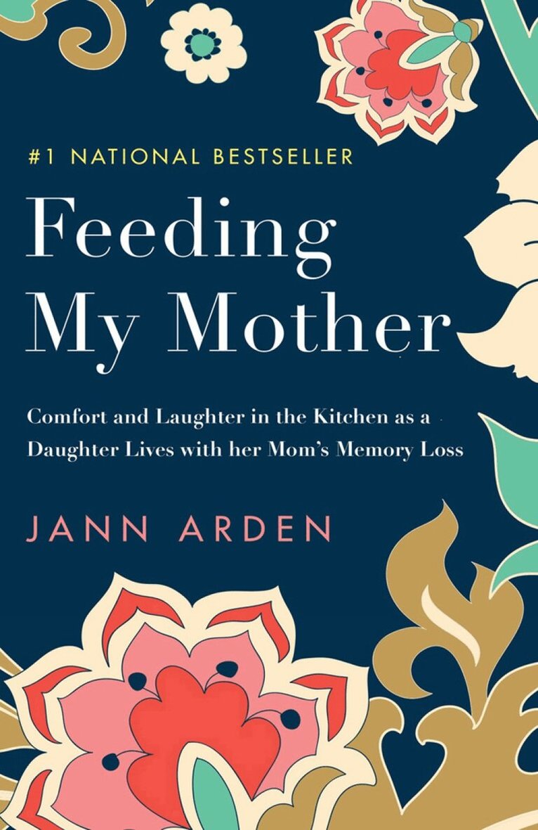 Jann Arden - Feeding My Mother, Häftad